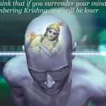 From mind's vicious grasp of krishna's arm