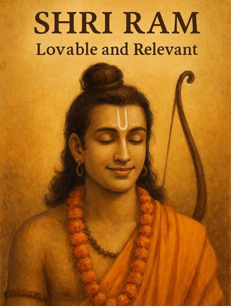 Shri Ram: Lovable and Relevant