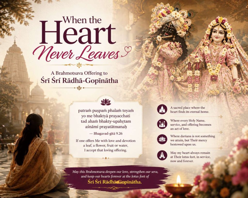 Some places we leave with the body, but never with the heart.
My heart found its eternal shelter at the lotus feet of Śrī Śrī Rādhā-Gopīnātha.